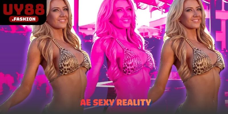 AE Sexy Reality