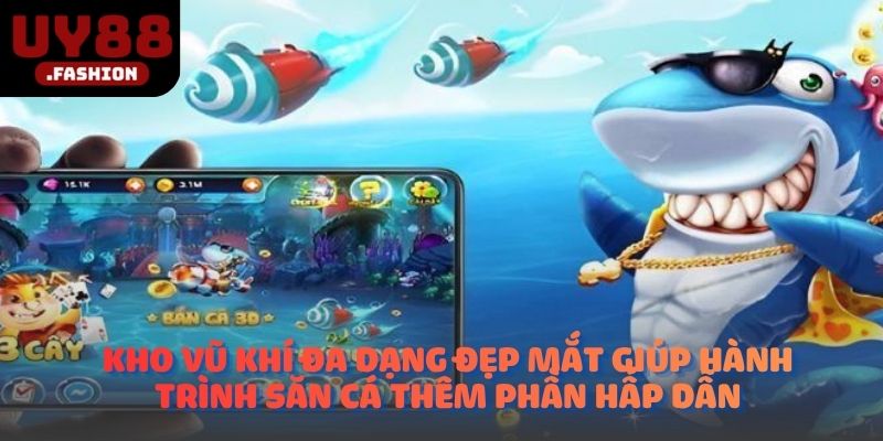 Kho vũ khí đa dạng đẹp mắt giúp hành trình săn cá thêm phần hấp dẫn