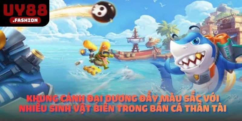 Khung cảnh đại dương đầy màu sắc với nhiều sinh vật biển trong bắn cá Thần Tài
