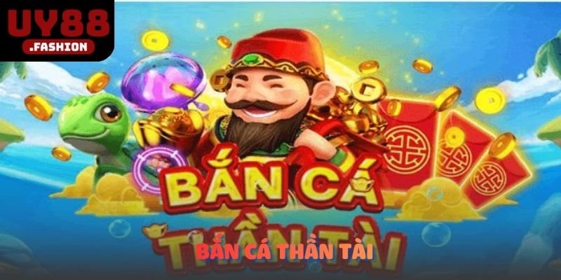Bắn cá Thần Tài