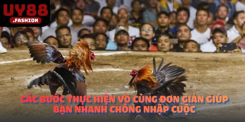Các bước thực hiện vô cùng đơn giản giúp bạn nhanh chóng nhập cuộc