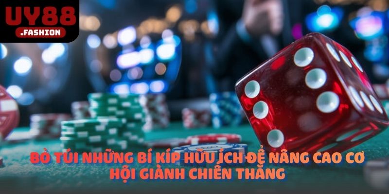 Bỏ túi những bí kíp hữu ích để nâng cao cơ hội giành chiến thắng