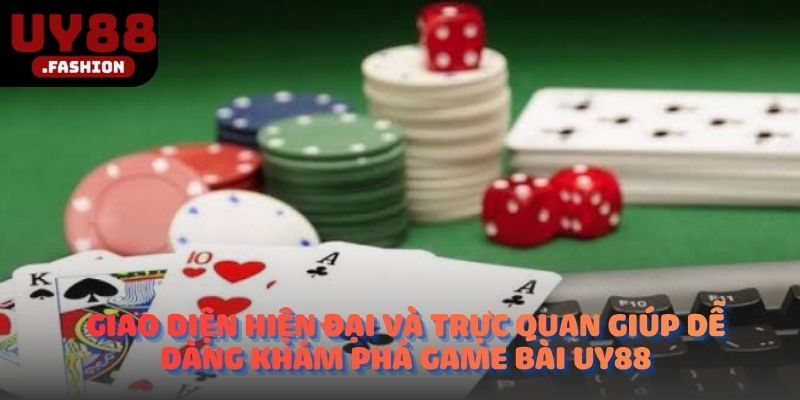 Giao diện hiện đại và trực quan giúp dễ dàng khám phá game bài UY88