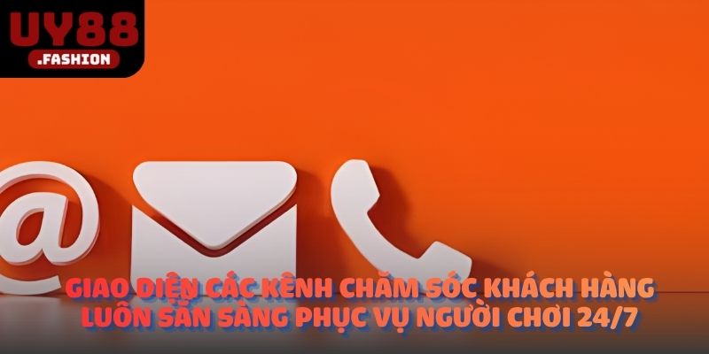 Giao diện các kênh chăm sóc khách hàng luôn sẵn sàng phục vụ người chơi 24/7