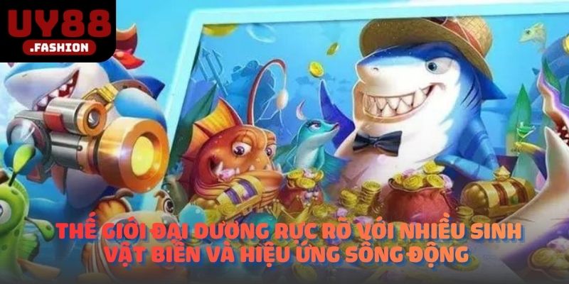 Thế giới đại dương rực rỡ với nhiều sinh vật biển và hiệu ứng sống động
