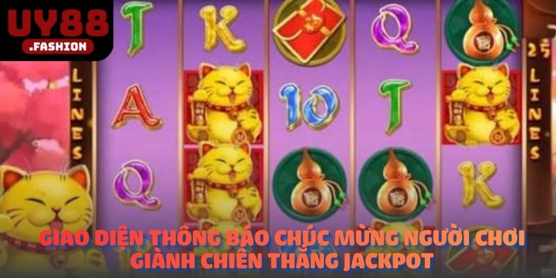 Giao diện thông báo chúc mừng người chơi giành chiến thắng jackpot.