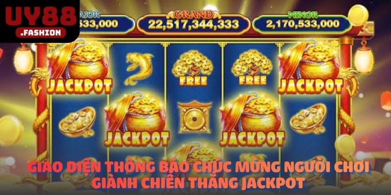 Giao diện thông báo chúc mừng người chơi giành chiến thắng jackpot.
