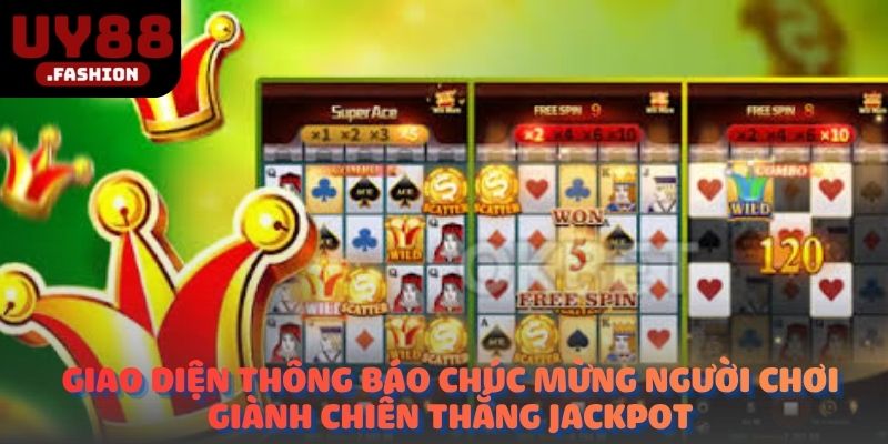 Giao diện thông báo chúc mừng người chơi giành chiến thắng jackpot.