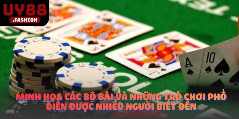 Minh họa các bộ bài và những trò chơi phổ biến được nhiều người biết đến