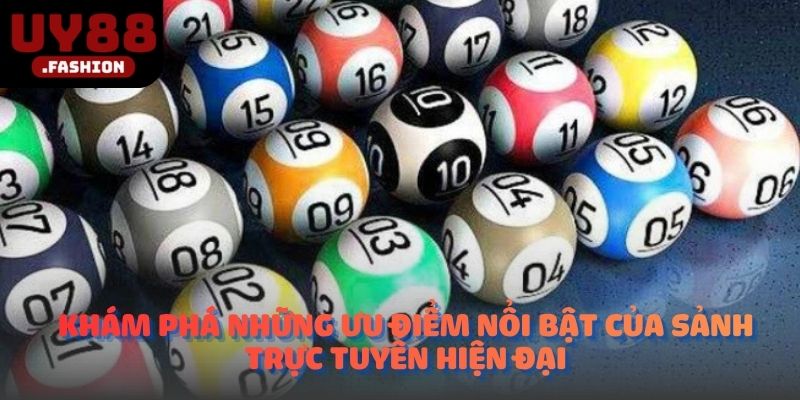 Khám phá những ưu điểm nổi bật của sảnh trực tuyến hiện đại